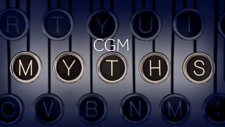 Text: CGM Myths